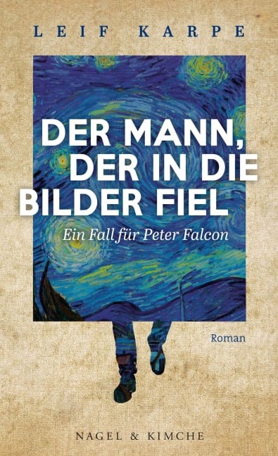 Der Mann, der in die Bilder fiel - Leif Karpe