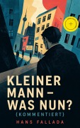 Cover-Bild zum Titel 'Kleiner Mann - was nun? (Kommentiert)' von 'Hans Fallada'