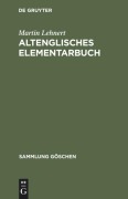 Cover-Bild zum Titel 'Altenglisches Elementarbuch' von 'Martin Lehnert'