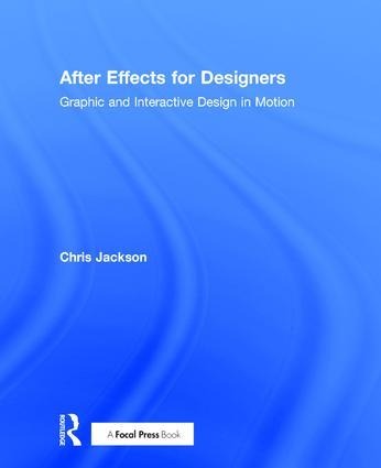 After Effects for Designers - Chris Jackson