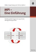 Cover-Bild zum Titel 'MPI - Eine Einführung' von 'William Gropp, Ewing Lusk, Anthony Skjellum'