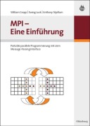 Cover-Bild zum Titel 'MPI - Eine Einführung' von 'William Gropp, Ewing Lusk, Anthony Skjellum'