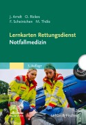 Cover-Bild zum Titel 'Lernkarten Rettungsdienst - Notfallmedizin' von 'Jörg Arndt, Oliver Rickes, Frank Scheinichen, Matthias Thöle'