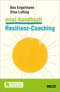 Cover-Bild zum Titel 'Mini-Handbuch Resilienz-Coaching' von 'Bea Engelmann, Dina Loffing'