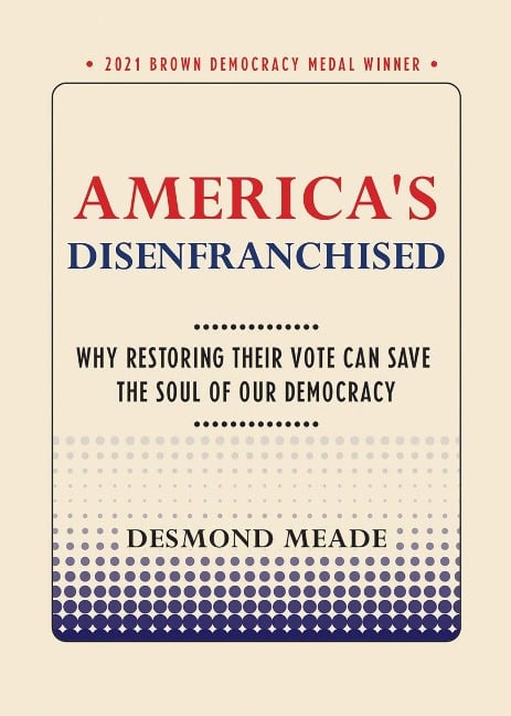 America's Disenfranchised - Desmond Meade