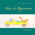 Cover-Bild zum Titel 'Max der Regenwurm' von 'Silvia Heimbucher, Max Bachschuster'