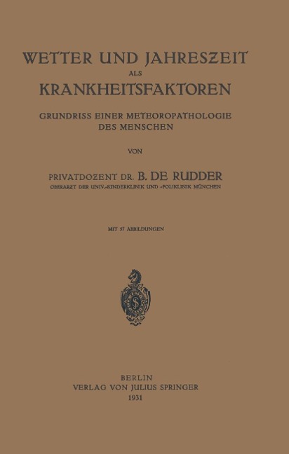Wetter und Jahreszeit als Krankheitsfaktoren - B. De Rudder