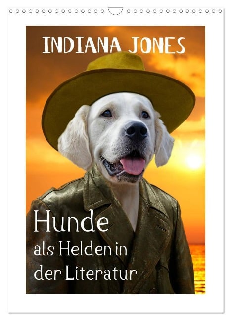 Hunde als Helden in der Literatur (Wandkalender 2025 DIN A3 hoch), CALVENDO Monatskalender - Stoerti-md Stoerti-md