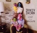 Cover-Bild zum Titel 'Love And Its Opposite' von 'Tracy Thorn'
