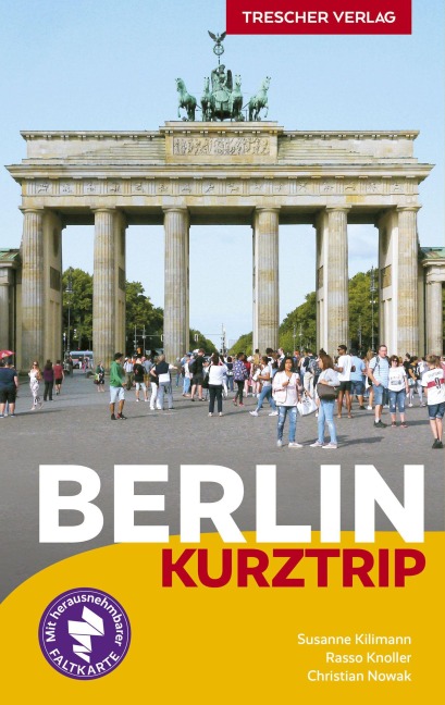TRESCHER Reiseführer Berlin Kurztrip - Susanne Kilimann, Christian Nowak, Rasso Knoller
