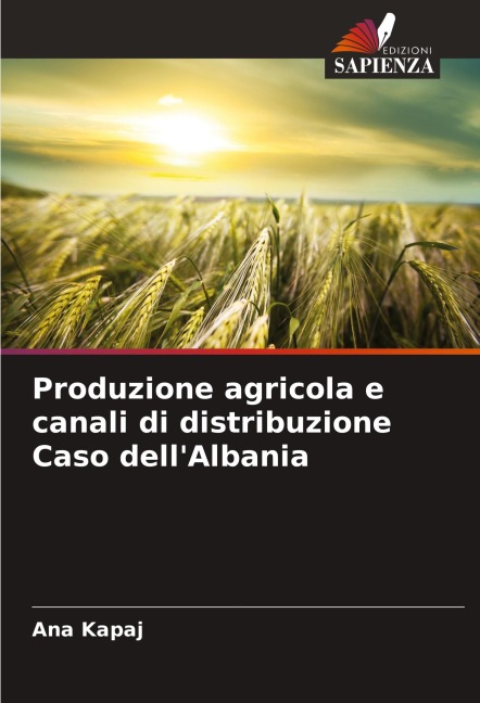 Produzione agricola e canali di distribuzione Caso dell'Albania - Ana Kapaj
