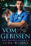 Cover-Bild zum Titel 'Vom Arzt Gebissen (Aspen Ridge Pack: Shifter M.D., #1)' von 'Luna Wilder'