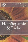 Cover-Bild zum Titel 'Homöopathie & Liebe' von 'Berndt Rieger'