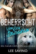 Beherrscht von den Berserkern (Die Berserker-Saga, #13) - Lee Savino