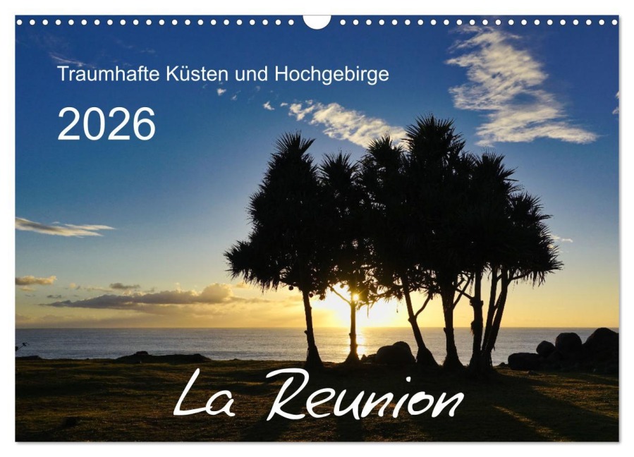 La Reunion - Traumhafte Küsten und Hochgebirge (Wandkalender 2026 DIN A3 quer), CALVENDO Monatskalender - Thomas Leimeister