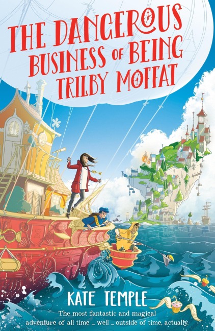The Dangerous Business of Being Trilby Moffat: Trilby Moffat: Book 1 - Kate Temple