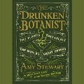 The Drunken Botanist Lib/E: The Plants That Create the World's Great Drinks - Amy Stewart