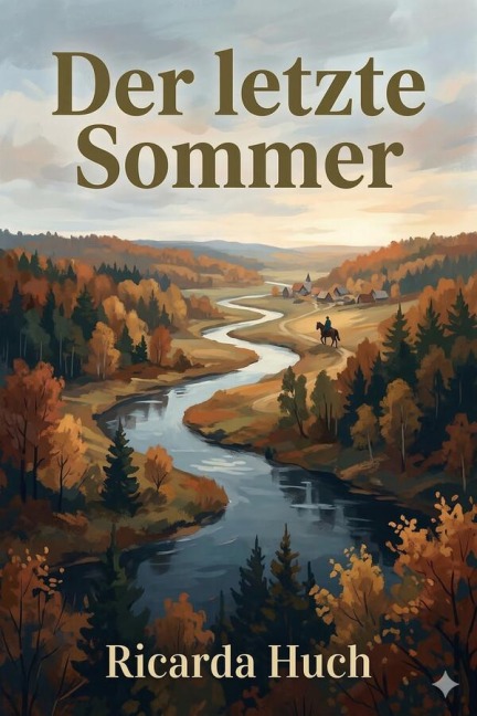 Der letzte Sommer: Eine Erzählung in Briefen - Ricarda Huch