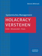 Cover-Bild zum Titel 'Holacracy verstehen' von 'Dennis Wittrock'