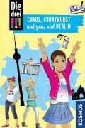 Cover-Bild zum Titel 'Die drei !!!, Chaos, Currywurst und ganz viel Berlin' von 'Kirsten Vogel'