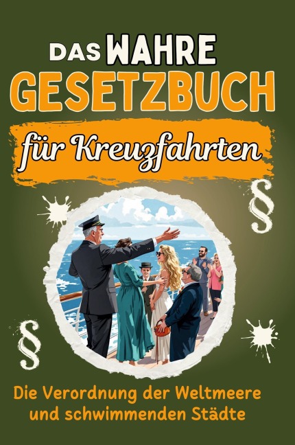 Das wahre Gesetzbuch für Kreuzfahrten - Emma Neumann