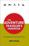 Cover-Bild zum Titel 'Adventure Traveler's Handbook' von 'Nellie Huang'
