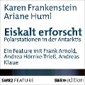 Cover-Bild zum Titel 'Eiskalt erforscht' von 'Karen Frankenstein, Ariane Huml'