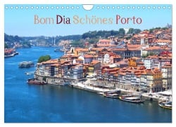 Bom Dia Schönes Porto (Wandkalender 2026 DIN A4 quer), CALVENDO Monatskalender - Marion Meyer (c) Stimmungsbilder1