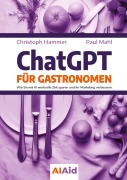 Cover-Bild zum Titel 'ChatGPT für Gastronomen' von 'Christoph Hammer, Paul Mahl'