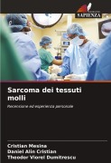 Cover-Bild zum Titel 'Sarcoma dei tessuti molli' von 'Cristian Mesina, Daniel Alin Cristian, Theodor Viorel Dumitrescu'