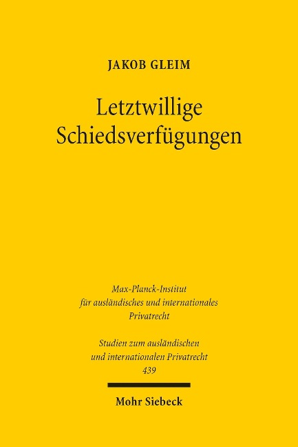 Letztwillige Schiedsverfügungen - Jakob Gleim