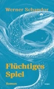Cover-Bild zum Titel 'Flüchtiges Spiel' von 'Werner Schandor'
