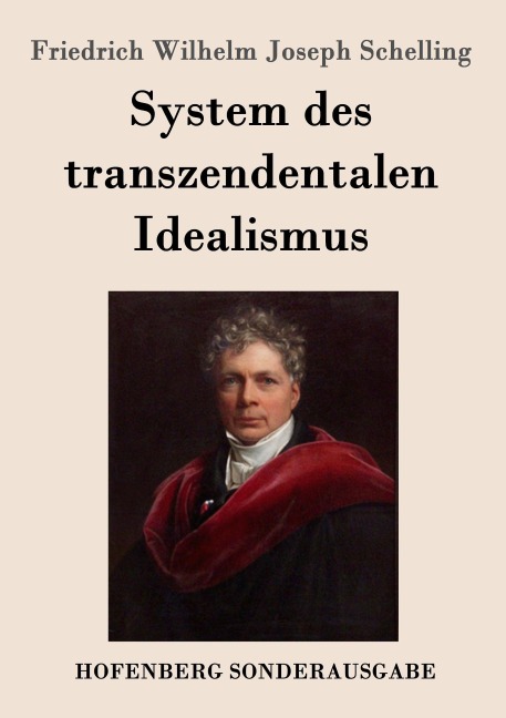 System des transzendentalen Idealismus - Friedrich Wilhelm Joseph Schelling