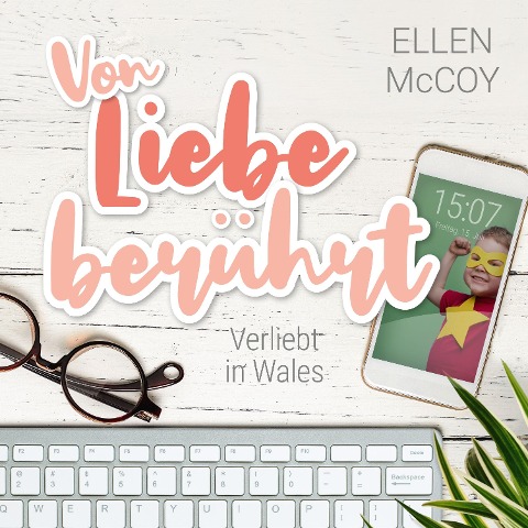 Von Liebe berührt - Ellen Mccoy