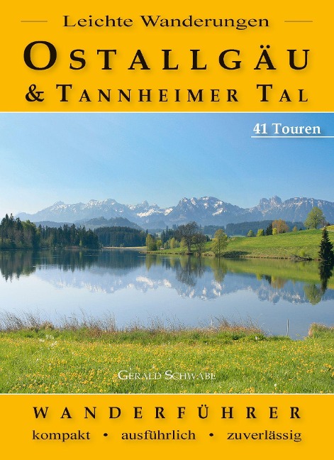 Leichte Wanderungen Ostallgäu und Tannheimer Tal - Gerald Schwabe