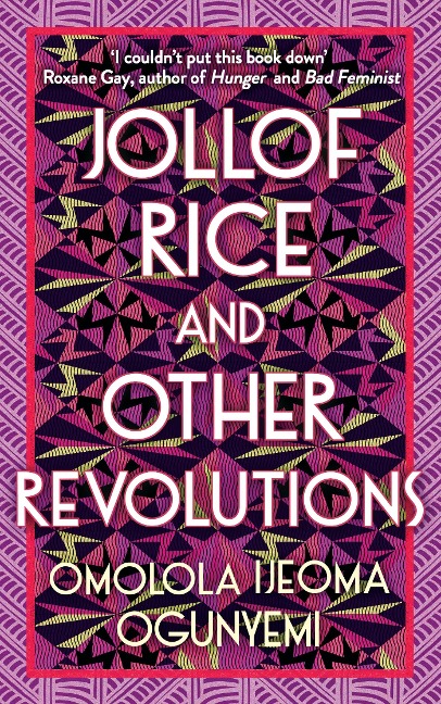 Jollof Rice and Other Revolutions - Omolola Ijeoma Ogunyemi