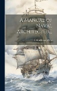 Cover-Bild zum Titel 'A Manual of Naval Architecture' von 'William Henry White'