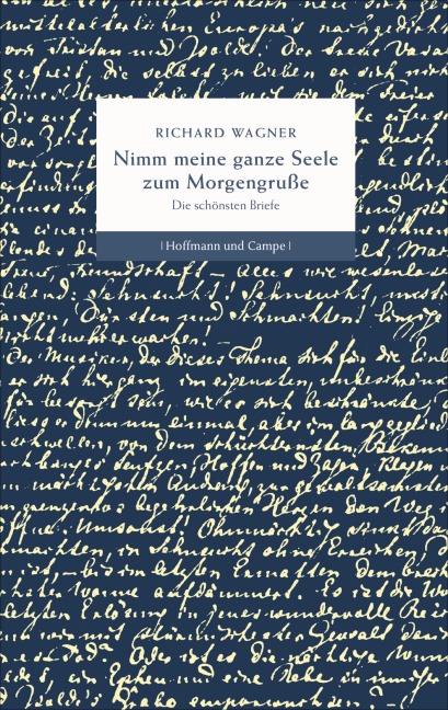 Nimm meine ganze Seele zum Morgengruße - Wilhelm Richard Wagner