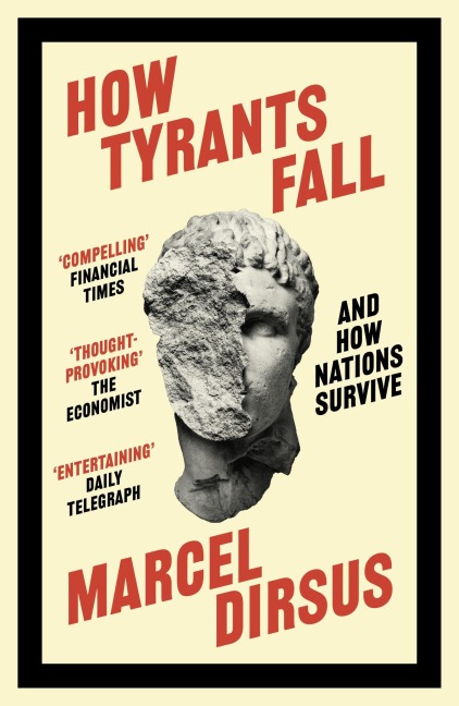 How Tyrants Fall - Marcel Dirsus