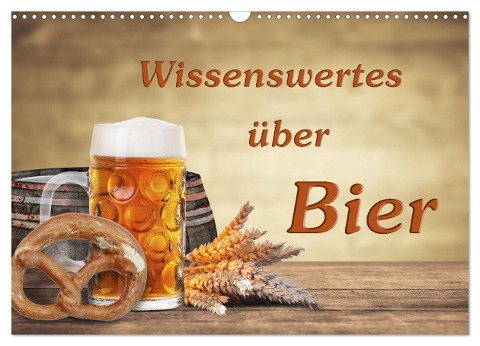 Wissenswertes über Bier (Wandkalender 2025 DIN A3 quer), CALVENDO Monatskalender - Gunter Kirsch