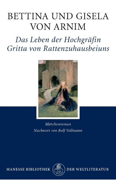 Das Leben der Hochgräfin Gritta von Rattenzuhausbeiuns - Bettina Von Arnim, Gisela Von Arnim