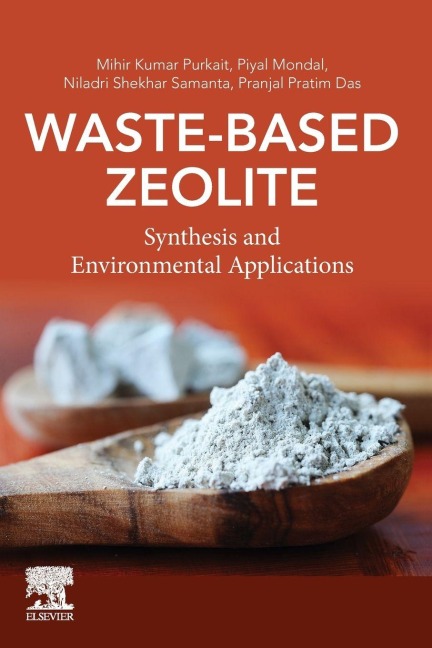 Waste-Based Zeolite - Mihir Kumar Purkait, Niladri Shekhar Samanta, Piyal Mondal