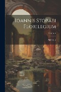 Ioannis Stobaei Florilegium; Volume 3 - Stobaeus