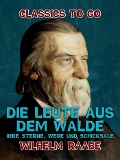 Cover-Bild zum Titel 'Die Leute aus dem Walde, Ihre Sterne, Wege und Schicksale' von 'Wilhelm Raabe'
