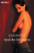 Cover-Bild zum Titel 'Spiel des Verlangens' von 'Lori Foster'