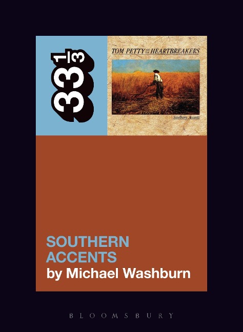 Tom Petty's Southern Accents - Michael Washburn
