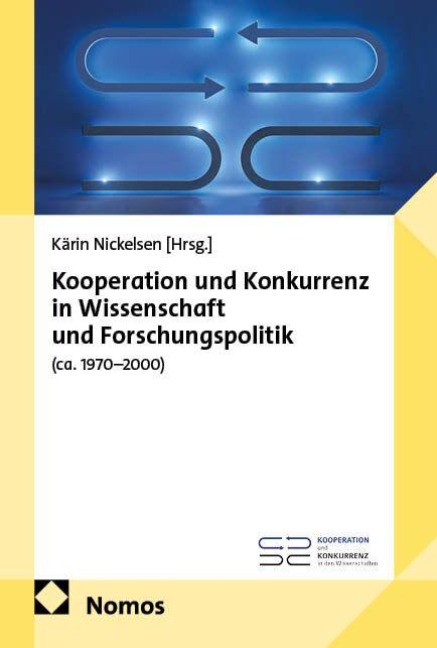 Kooperation und Konkurrenz in Wissenschaft und Forschungspolitik (ca. 1970-2000) - 