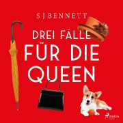 Cover-Bild zum Titel 'Drei Fälle für die Queen' von 'S J Bennett'
