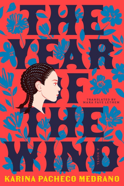 The Year of the Wind - Karina Pacheco Medrano