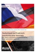 Cover-Bild zum Titel 'Deutschland und Frankreich: Geschichte einer Hassliebe' von 'Florian Kreier, Johannes Müller, Carolin Behrens, Alexander Stock'